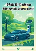 E-Book (epub) E-Auto für Einsteiger von Bernd Breme