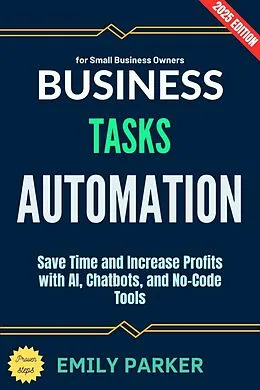 E-Book (epub) Business Tasks Automation: von Emily Parker
