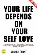 E-Book (epub) Your Life Depends on Your Self Love: von Michael Grant