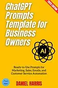 E-Book (epub) ChatGPT Prompts Template for Business Owners: von Daniel Harris