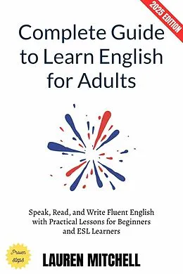 E-Book (epub) Complete Guide to Learn English for Adults: von Lauren Mitchell