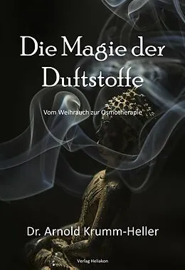 E-Book (epub) Die Magie der Duftstoffe von Arnold Krumm-Heller