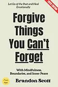 E-Book (epub) Forgive Things You Can't Forget: von Brandon Scott