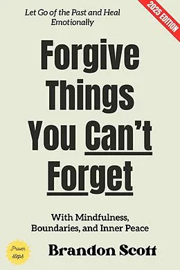 E-Book (epub) Forgive Things You Can't Forget: von Brandon Scott