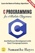 E-Book (epub) C Programming for Absolute Beginners: von Samantha Hayes