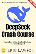 E-Book (epub) Deepseek Crash Course: von Eric Lawson
