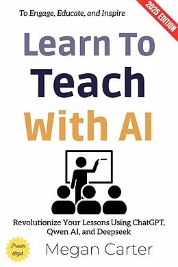 E-Book (epub) Learn to Teach with AI: von Megan Carter