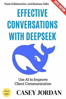 E-Book (epub) Effective Conversations with Deepseek: von Casey Jordan
