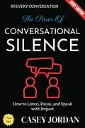 E-Book (epub) The Power of Conversational Silence: von Casey Jordan