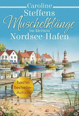 E-Book (epub) Im kleinen Nordsee-Hafen, 2. Staffel - Band 4 von Caroline Steffens