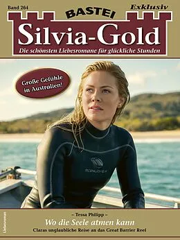 E-Book (epub) Silvia-Gold 264 von Tessa Philipp