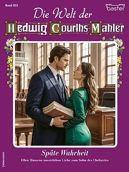 E-Book (epub) Die Welt der Hedwig Courths-Mahler 823 von Renate Busch