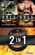 E-Book (epub) ARES Security | Kill without Shame & Kill without Mercy von Alexandra Ivy