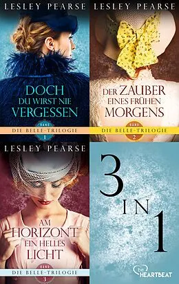 E-Book (epub) Die Belle-Trilogie | 3 Romane, die mitten ins Herz treffen von Lesley Pearse