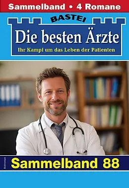 E-Book (epub) Die besten Ärzte - Sammelband 88 von Katrin Kastell, Isabelle Winter, Stefan Frank