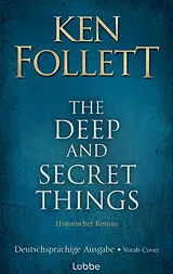 E-Book (epub) The Deep and Secret Things. Deutsche Ausgabe von Ken Follett