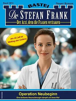 E-Book (epub) Dr. Stefan Frank 2874 von Stefan Frank