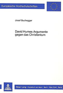 Kartonierter Einband David Humes Argumente gegen das Christentum von Josef Buchegger