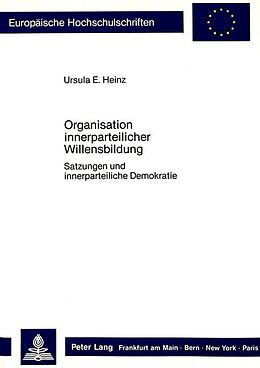 Kartonierter Einband Organisation innerparteilicher Willensbildung von Ursula Heinz