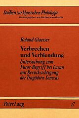 Kartonierter Einband Verbrechen und Verblendung von Roland Glaesser