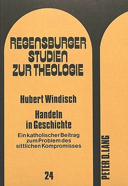 Kartonierter Einband Handeln in Geschichte von Hubert Windisch