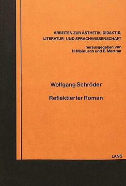 Kartonierter Einband Reflektierter Roman von Wolfgang Schröder