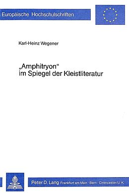 Kartonierter Einband «Amphitryon» im Spiegel der Kleistliteratur von Karl-Heinz Wegener