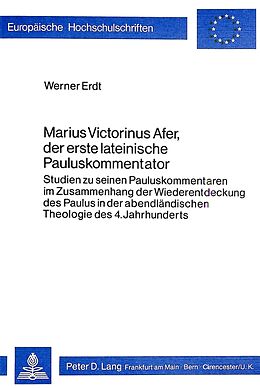 Kartonierter Einband Marius Victorinus Afer, der erste lateinische Pauluskommentator von Werner Erdt