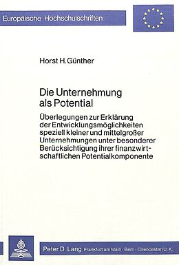 Kartonierter Einband Die Unternehmung als Potential von Horst H. Günther