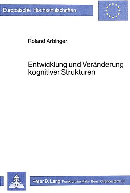 Kartonierter Einband Entwicklung und Veränderung kognitiver Strukturen von Roland Arbinger