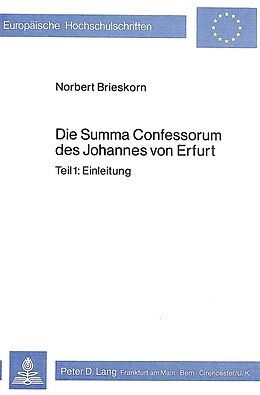 Kartonierter Einband Die Summa Confessorum des Johannes von Erfurt von Norbert Brieskorn
