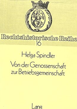 Kartonierter Einband Von der Genossenschaft zur Betriebsgemeinschaft von Helga Spindler