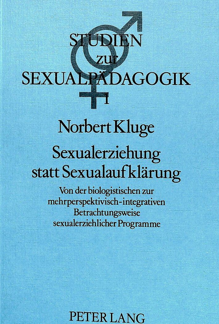 Sexualerziehung statt Sexualaufklärung
