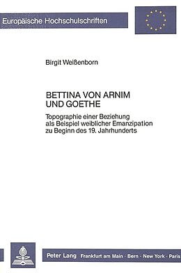 Kartonierter Einband Bettina von Arnim und Goethe von Birgit Weissenborn