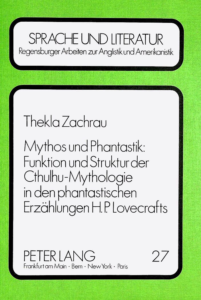 Mythos und Phantastik: Funktion und Struktur der Cthulhu-Mythologie in den Phantastischen Erzählungen H.P. Lovecrafts