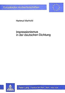 Kartonierter Einband Impressionismus in der deutschen Dichtung von Hartmut Marhold