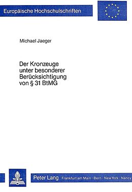 Kartonierter Einband Der Kronzeuge unter besonderer Berücksichtigung von 31 BtMG von Michael Jaeger