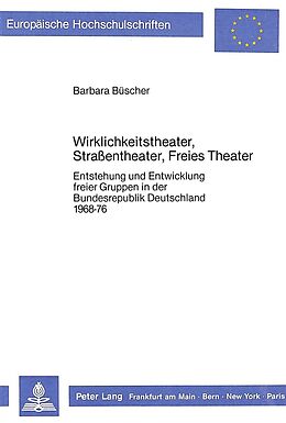 Kartonierter Einband Wirklichkeitstheater, Strassentheater, Freies Theater von Barbara Büscher