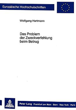 Kartonierter Einband Das Problem der Zweckverfehlung beim Betrug von Wolfgang Hartmann