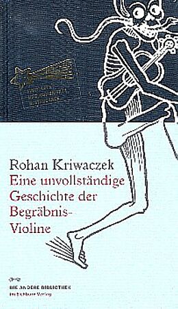 Fester Einband Eine unvollständige Geschichte der Begräbnis-Violine von Rohan Kriwaczek