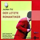 Audio CD (CD/SACD) Der letzte Romantiker von Jochen Till