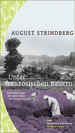 Fester Einband Unter französischen Bauern von August Strindberg, Thomas Steinfeld