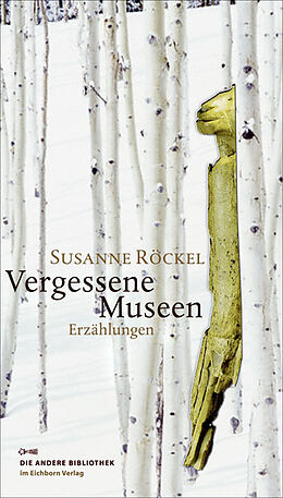 Fester Einband Vergessene Museen von Susanne Röckel