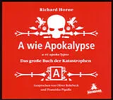 Audio CD (CD/SACD) A wie Apokalypse von Richard Horne