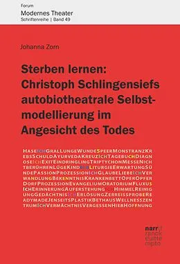E-Book (epub) Sterben lernen: Christoph Schlingensiefs autobiotheatrale Selbstmodellierung im Angesicht des Todes von Johanna Zorn