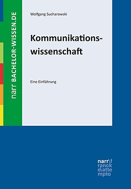 E-Book (epub) Kommunikationswissenschaft von Wolfgang Sucharowski