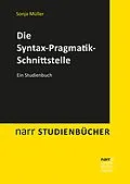 E-Book (epub) Die Syntax-Pragmatik-Schnittstelle von Sonja Müller