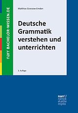 E-Book (epub) Deutsche Grammatik verstehen und unterrichten von Matthias Granzow-Emden
