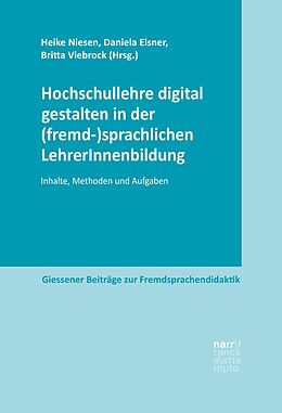 E-Book (epub) Hochschullehre digital gestalten in der (fremd-)sprachlichen LehrerInnenbildung von 