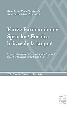 E-Book (epub) Kurze Formen in der Sprache / Formes brèves de la langue von Anne-Laure Daux-Combaudon, Anne Larrory-Wunder